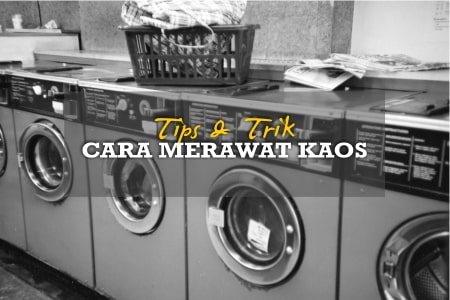 tips cara merawat kaos